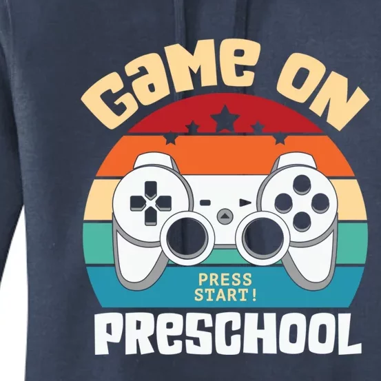 Game On Preschool Gamer PreK Teacher Student Back To School Meaningful Gift Women's Pullover Hoodie