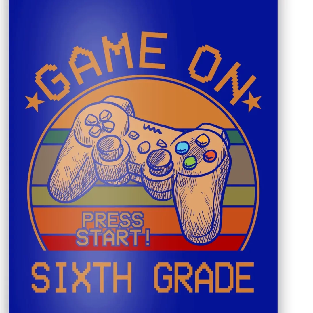 Game On Sixth Grade Back To School Gamer Funny Funny Gift Great Gift Poster