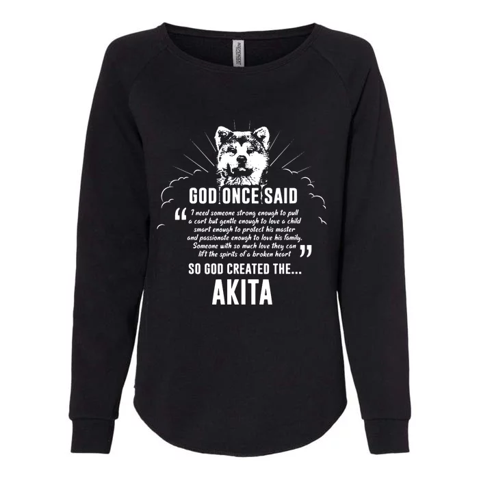 God Once Said Akita Dog Gift Womens California Wash Sweatshirt