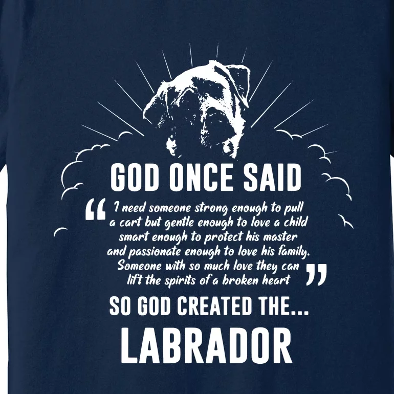 God Once Said Labrador Retriever Dog Gift Premium T-Shirt