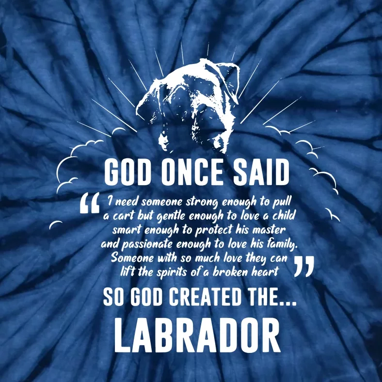 God Once Said Labrador Retriever Dog Gift Tie-Dye T-Shirt