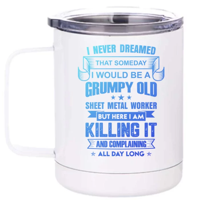 Grumpy Old Sheet Metal Worker Funny Union Sheet Metal Worker Gift Front & Back 12oz Stainless Steel Tumbler Cup