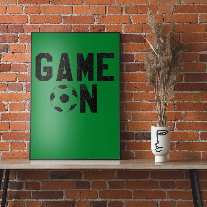 Game On Soccer Soccer Apparel Poster