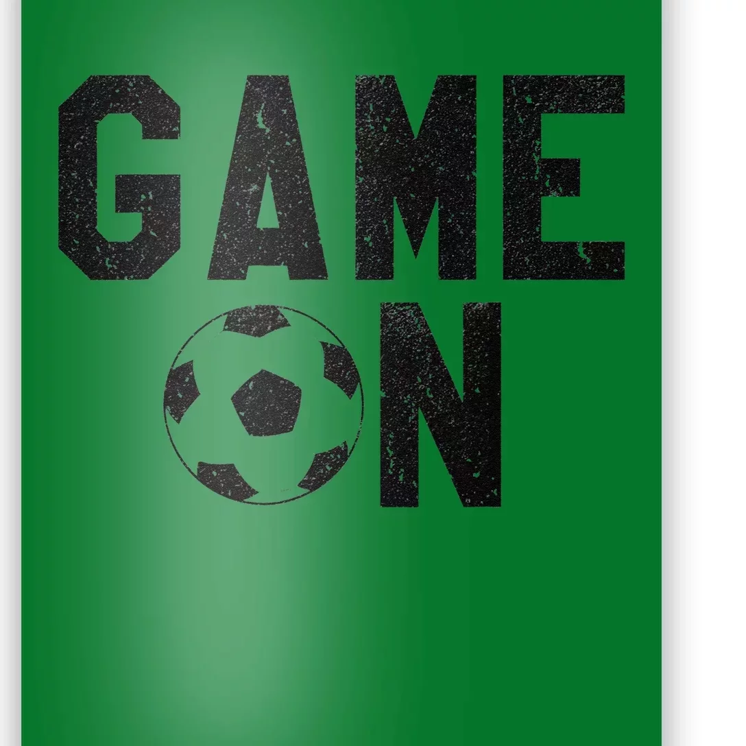 Game On Soccer Soccer Apparel Poster