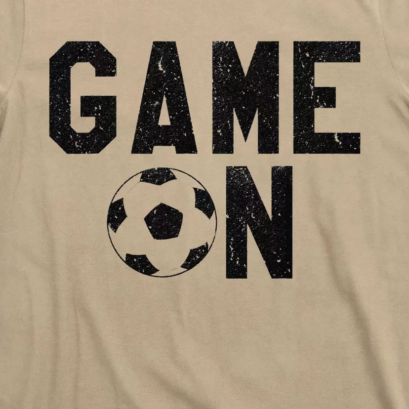 Game On Soccer Soccer Apparel T-Shirt