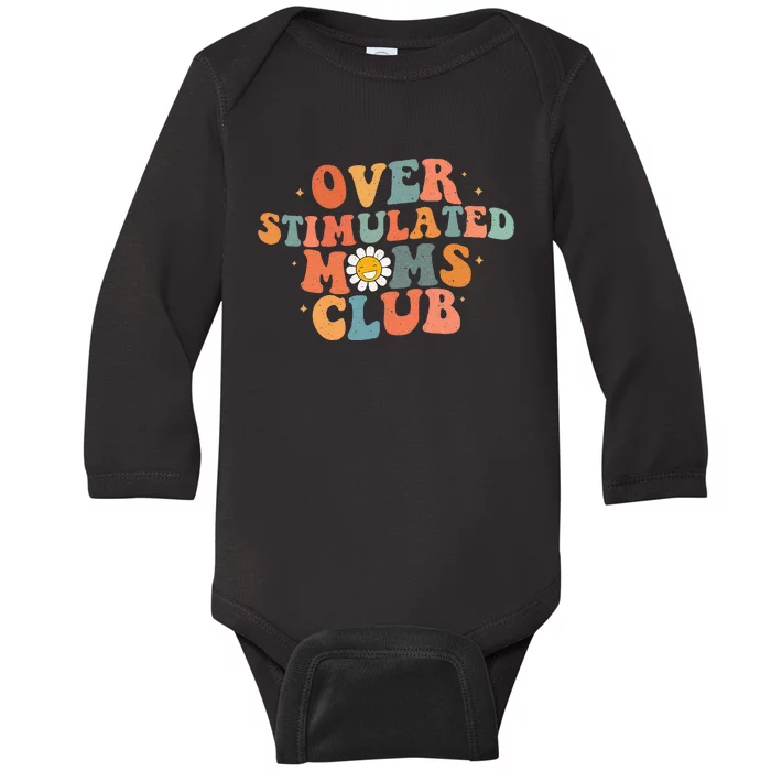 Groovy Over Stimulated Moms Club Mothers Day Funny Design Baby Long Sleeve Bodysuit