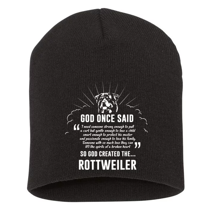 God Once Said Rottweiler Dog Gift Short Acrylic Beanie