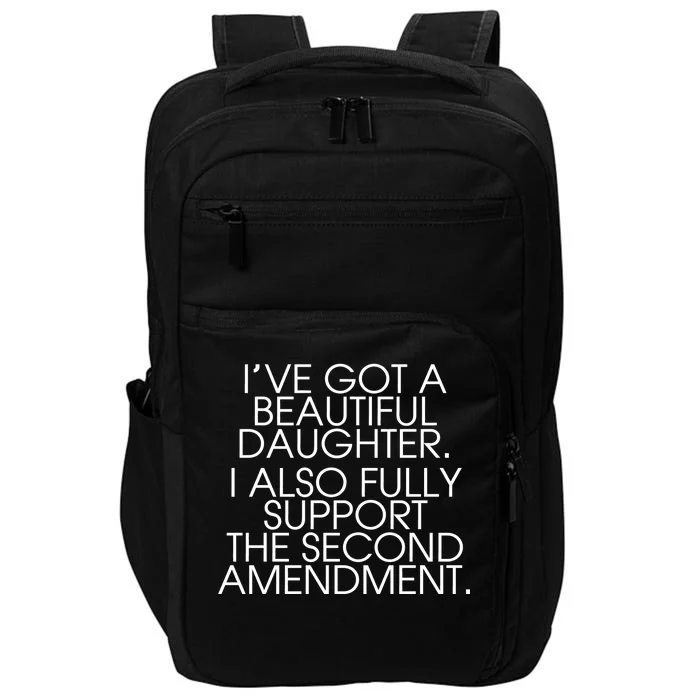 Got A Beautiful Daughter Support The Second Amendment Impact Tech Backpack