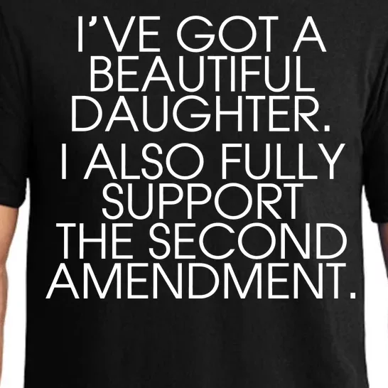 Got A Beautiful Daughter Support The Second Amendment Pajama Set