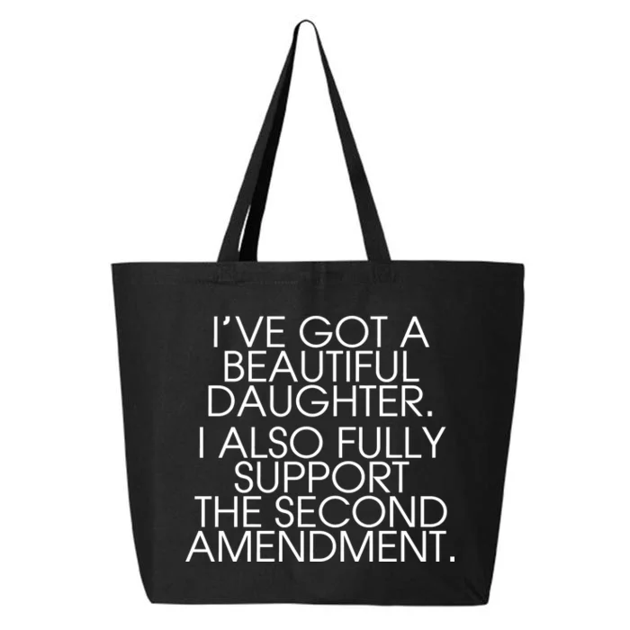 Got A Beautiful Daughter Support The Second Amendment 25L Jumbo Tote