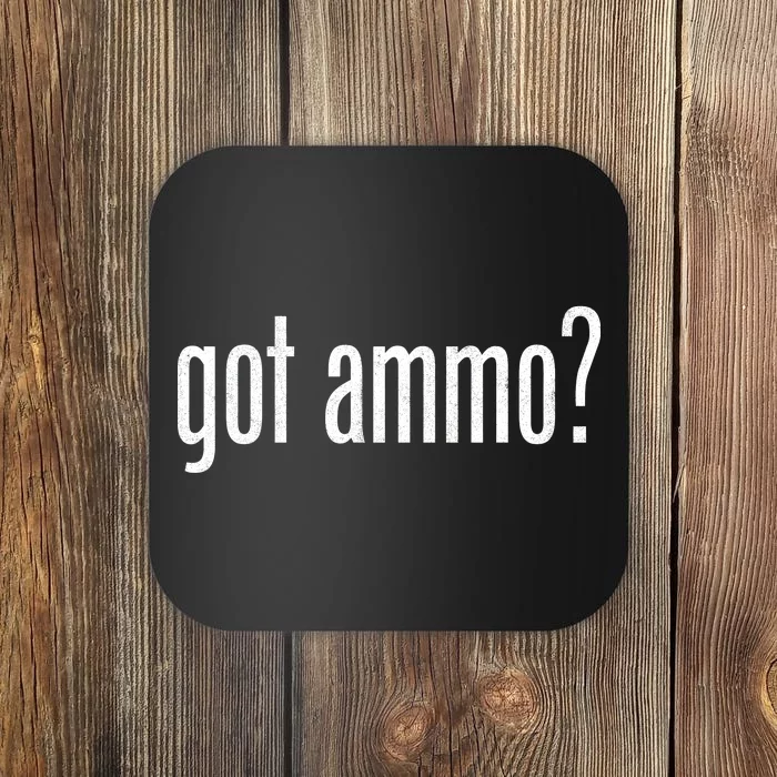 Got Ammo? Coaster