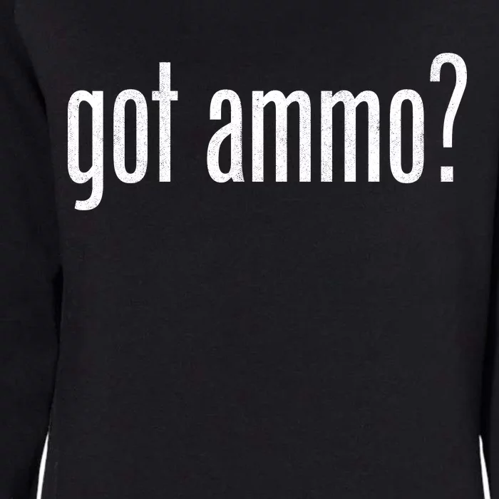 Got Ammo? Womens California Wash Sweatshirt