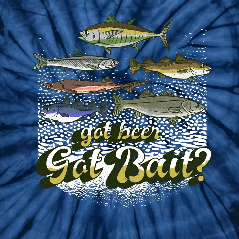 Got Beer Got Bait Fishing Tie-Dye T-Shirt