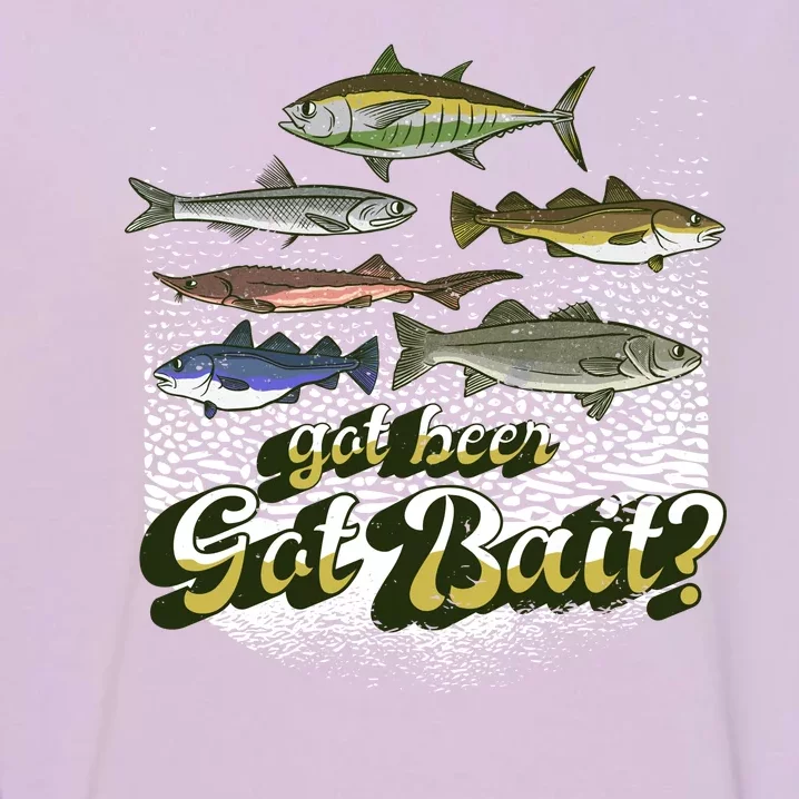 Got Beer Got Bait Fishing Garment-Dyed Sweatshirt