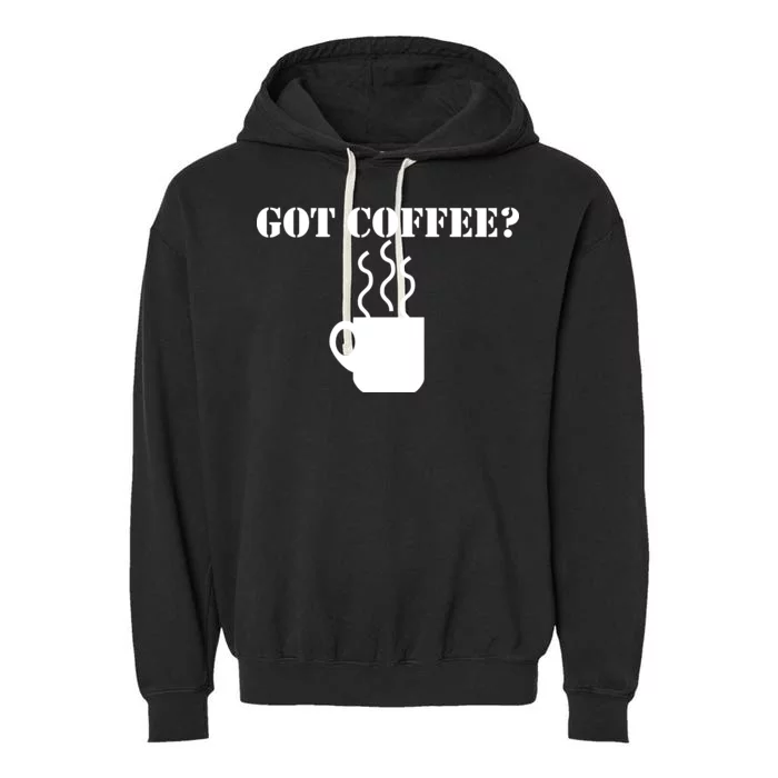 Got Coffee? Garment-Dyed Fleece Hoodie