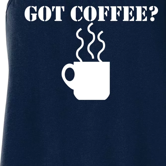 Got Coffee? Women's Racerback Tank