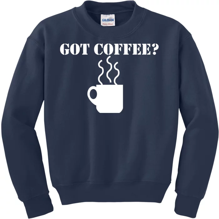 Got Coffee? Kids Sweatshirt