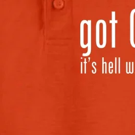 Got God It's Hell Without Him Dry Zone Grid Performance Polo