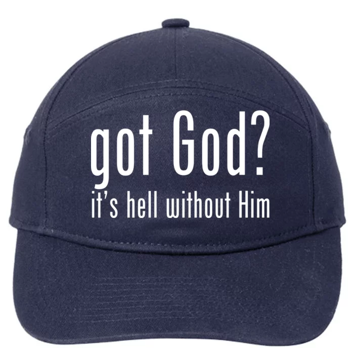 Got God It's Hell Without Him 7-Panel Snapback Hat