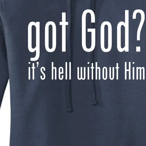 Got God It's Hell Without Him Women's Pullover Hoodie