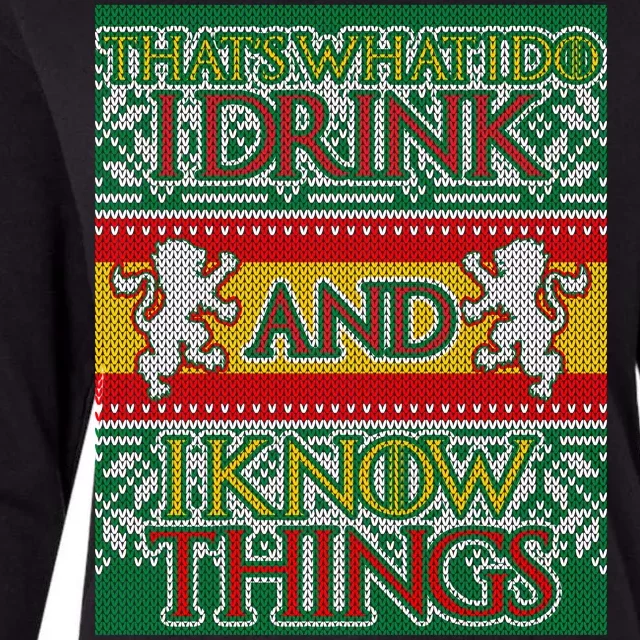 GOT I Drink and I Know Things Ugly Christmas Womens Cotton Relaxed Long Sleeve T-Shirt