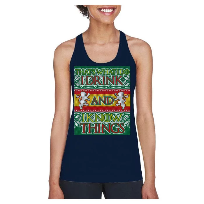 GOT I Drink and I Know Things Ugly Christmas Women's Racerback Tank