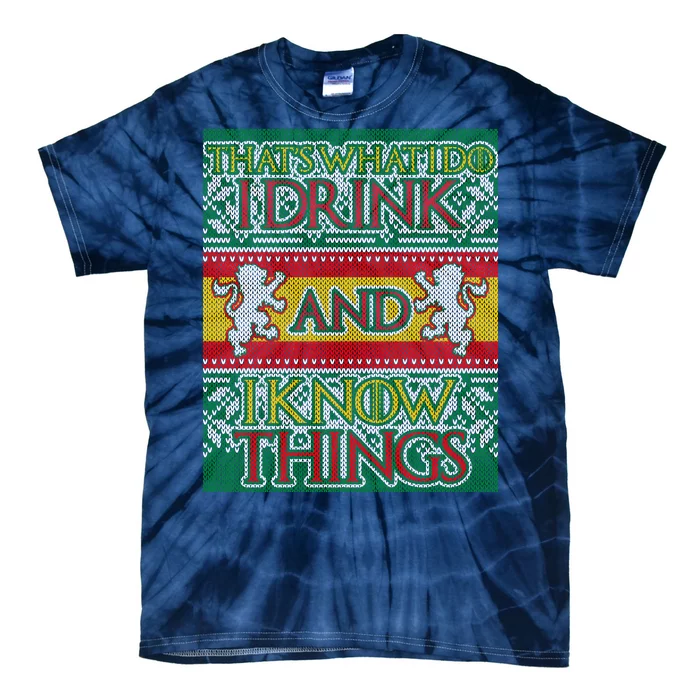 GOT I Drink and I Know Things Ugly Christmas Tie-Dye T-Shirt