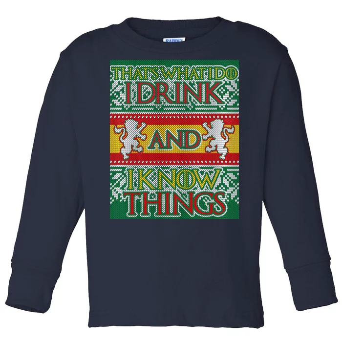 GOT I Drink and I Know Things Ugly Christmas Toddler Long Sleeve Shirt