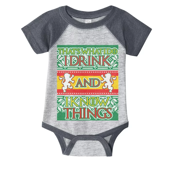 GOT I Drink and I Know Things Ugly Christmas Infant Baby Jersey Bodysuit