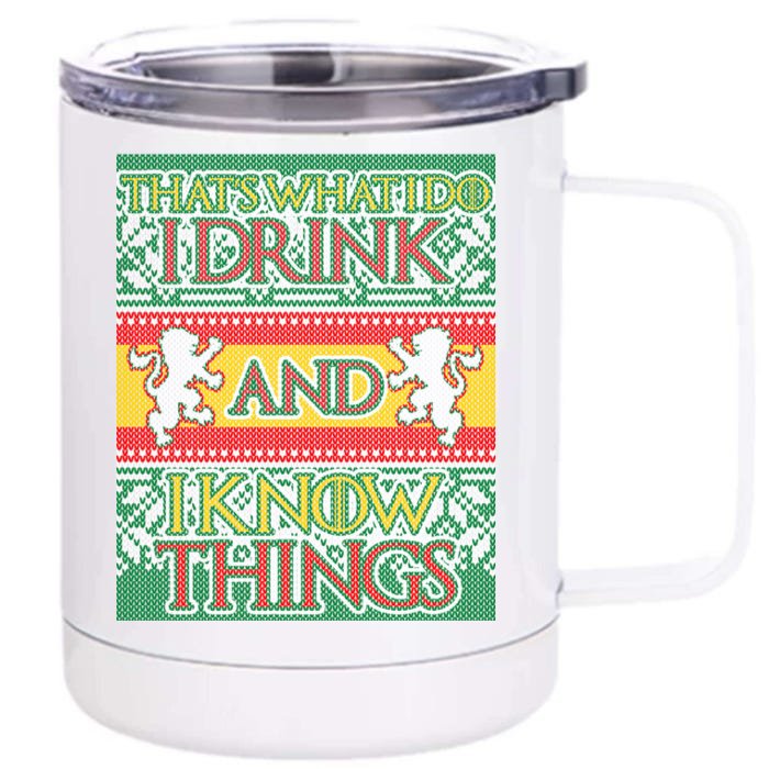 GOT I Drink and I Know Things Ugly Christmas Front & Back 12oz Stainless Steel Tumbler Cup