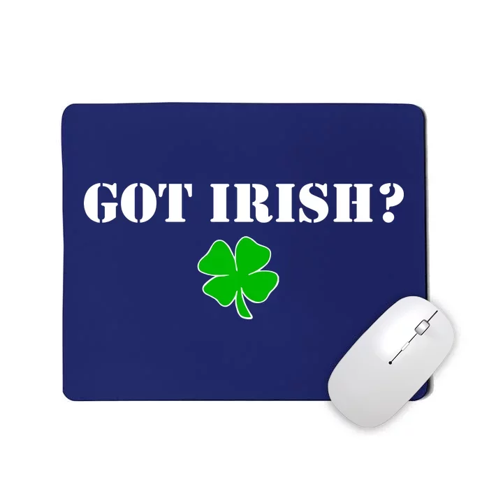 Got Irish? Cloverleaf Mousepad