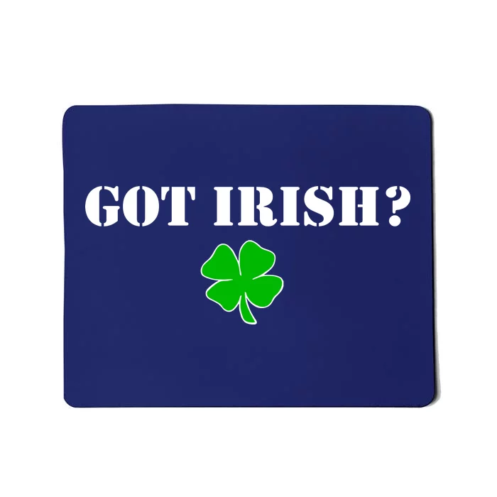 Got Irish? Cloverleaf Mousepad