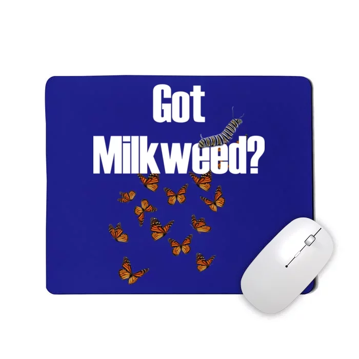 Got Milkweed? Mousepad