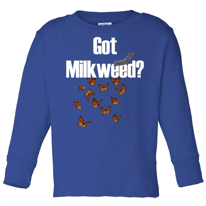 Got Milkweed? Toddler Long Sleeve Shirt