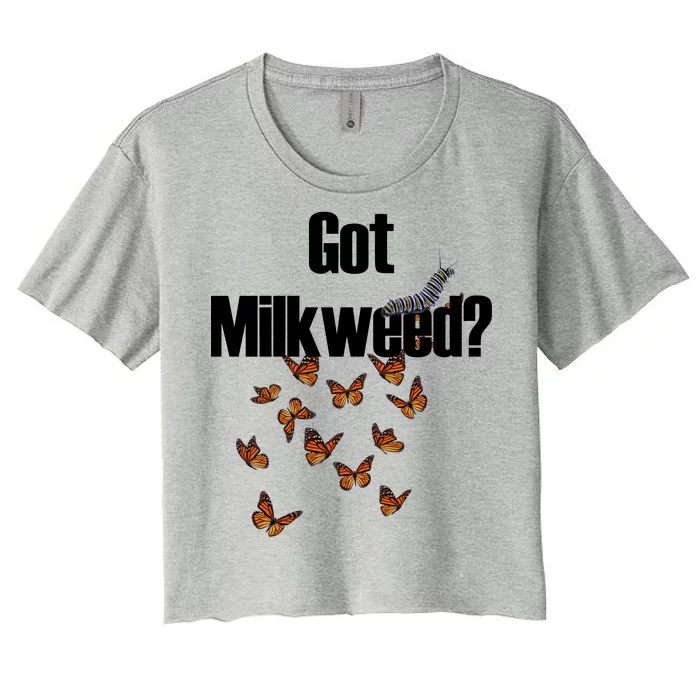 Got Milkweed? Women's Crop Top Tee