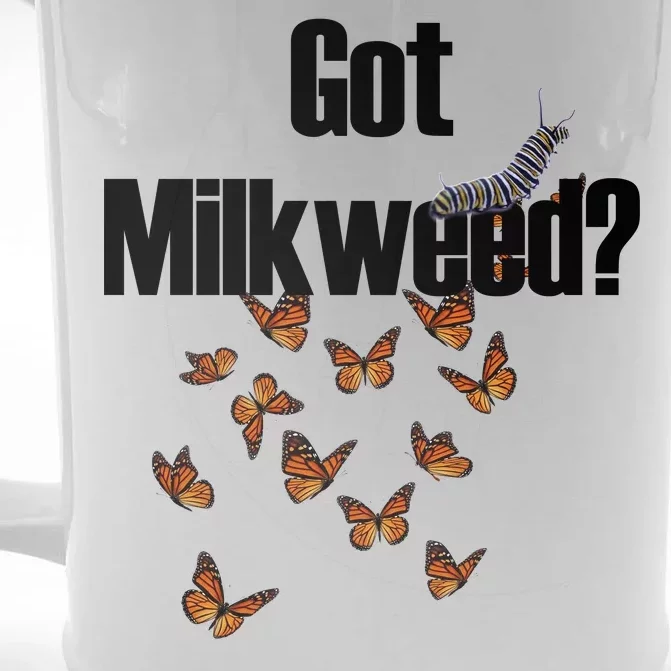 Got Milkweed? Front & Back Beer Stein