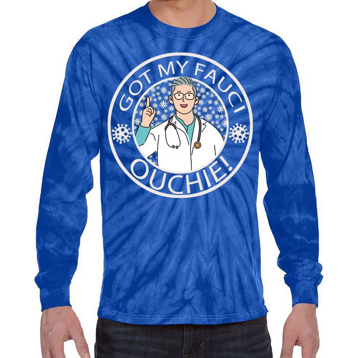 Got My Fauci Ouchie! Tie-Dye Long Sleeve Shirt