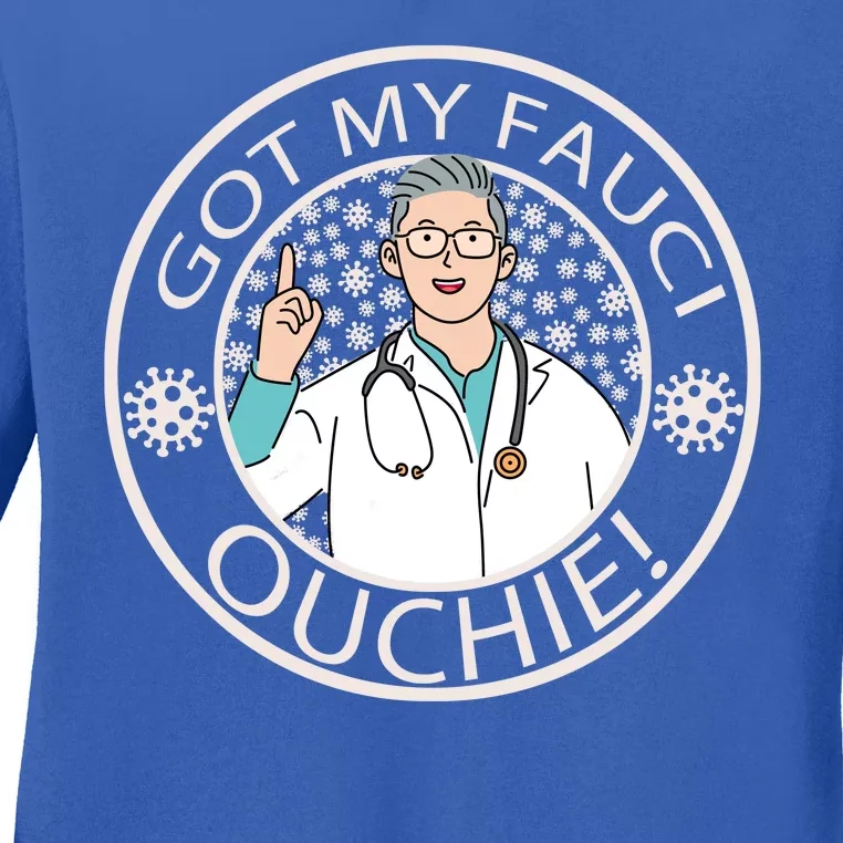 Got My Fauci Ouchie! Ladies Long Sleeve Shirt