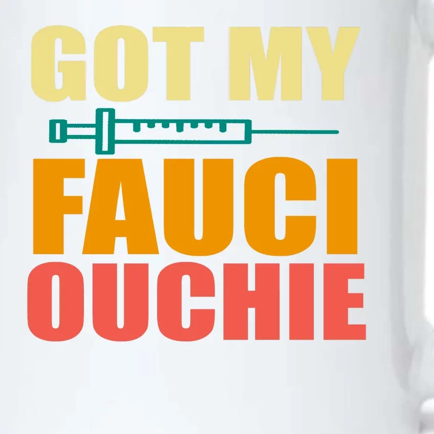 Got My Fauci Ouchie Funny Vaccine Shot Black Color Changing Mug