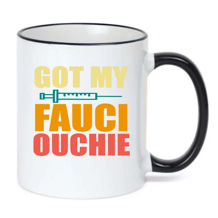 Got My Fauci Ouchie Funny Vaccine Shot Black Color Changing Mug