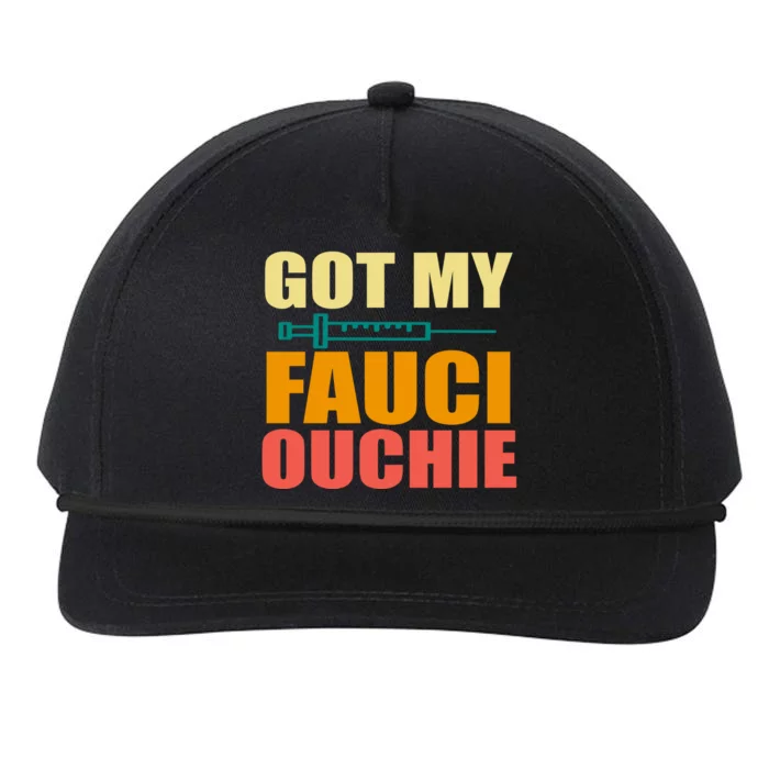 Got My Fauci Ouchie Funny Vaccine Shot Snapback Five-Panel Rope Hat