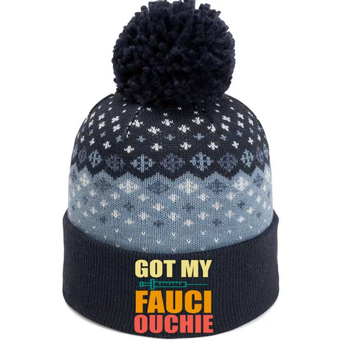 Got My Fauci Ouchie Funny Vaccine Shot The Baniff Cuffed Pom Beanie