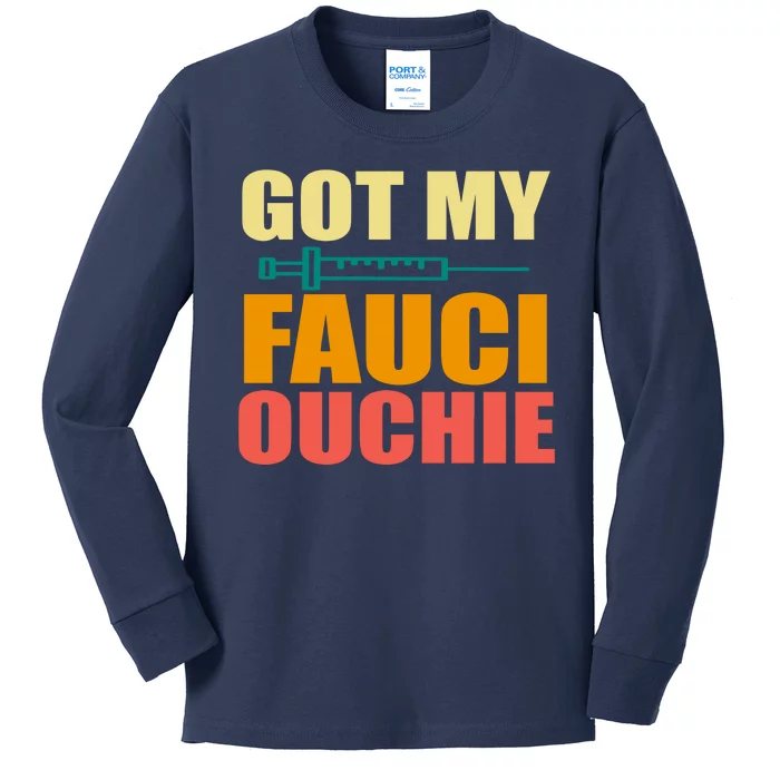 Got My Fauci Ouchie Funny Vaccine Shot Kids Long Sleeve Shirt