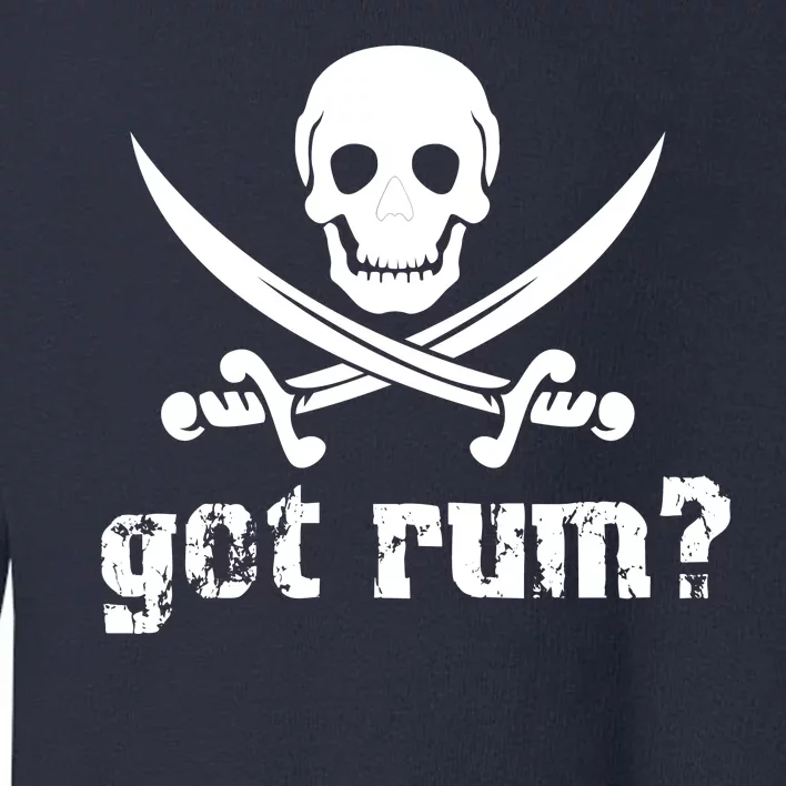 Got Rum? Toddler Sweatshirt