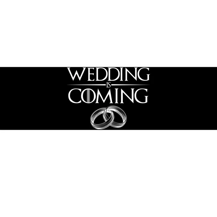 GOT Wedding is Coming Bumper Sticker