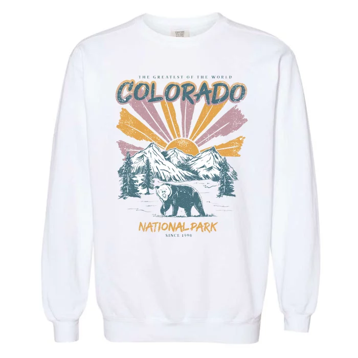 Greatest Of The World Colorado National Park Since 1990 Garment-Dyed Sweatshirt