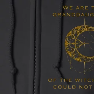 Granddaughters Of The Witches You Could Not Burn Full Zip Hoodie