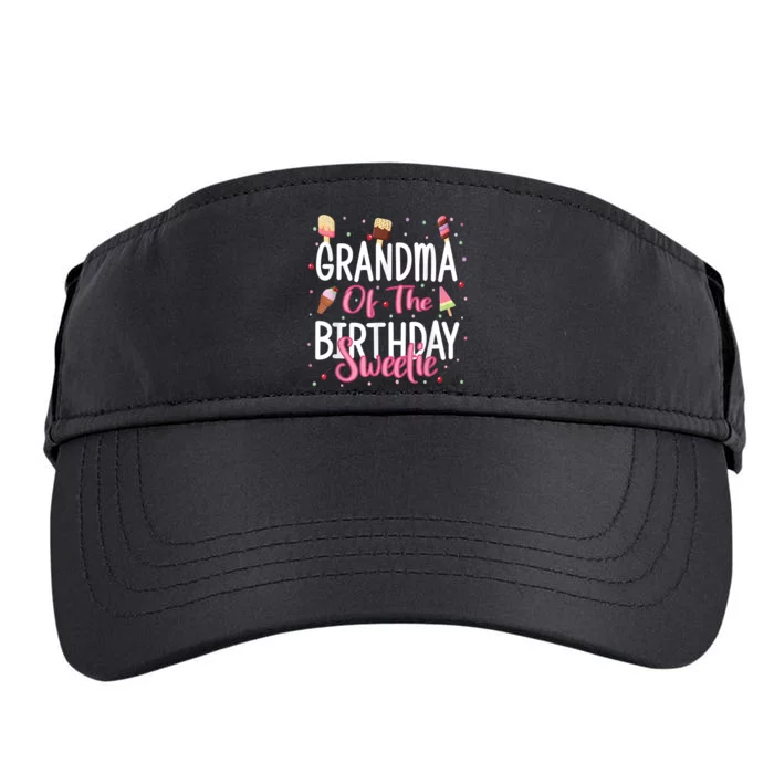 Grandma Of The Birthday Sweetie Girl Ice Cream Theme Party Adult Drive Performance Visor