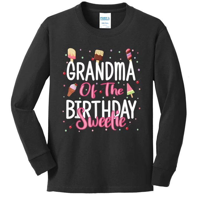 Grandma Of The Birthday Sweetie Girl Ice Cream Theme Party Kids Long Sleeve Shirt