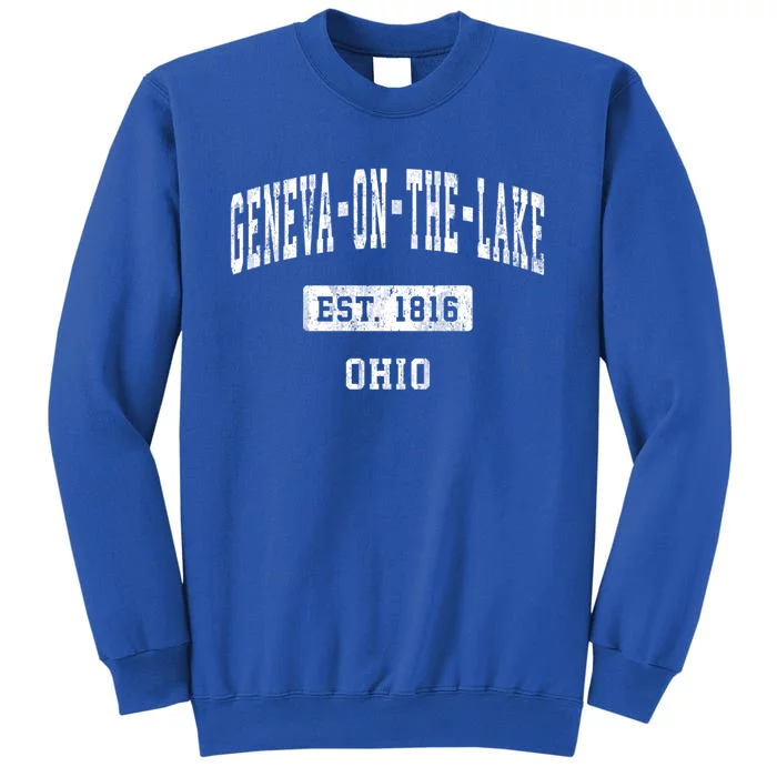 Geneva On The Lake Ohio Oh Vintage Established Sports Established Tall Sweatshirt